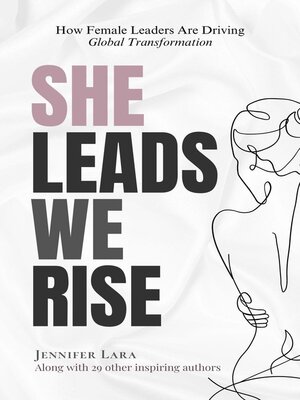 cover image of She Leads We Rise